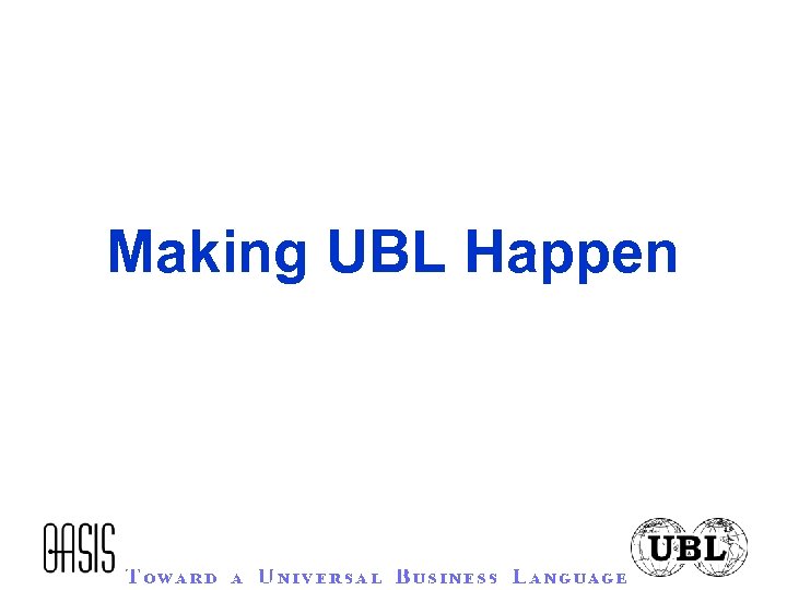 Making UBL Happen 