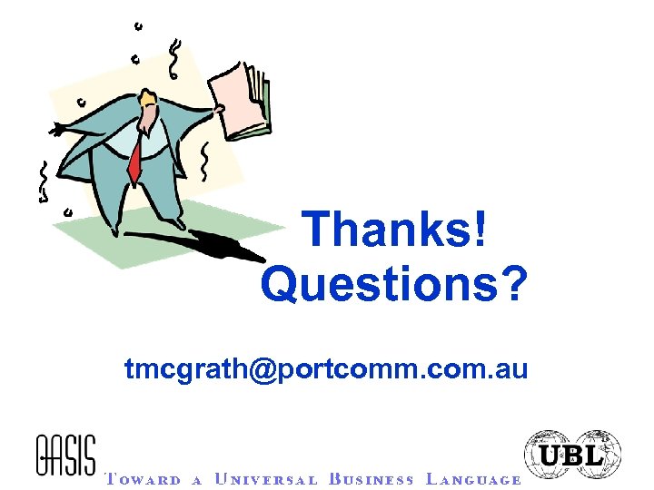Thanks! Questions? tmcgrath@portcomm. com. au 