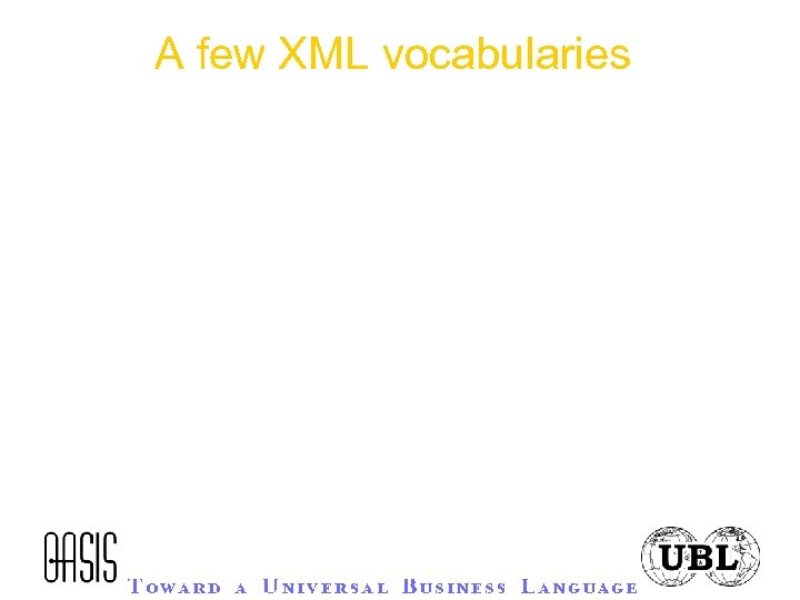 A few XML vocabularies 