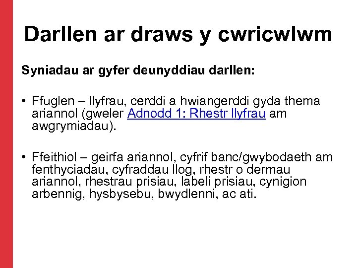 Darllen ar draws y cwricwlwm Syniadau ar gyfer deunyddiau darllen: • Ffuglen – llyfrau,