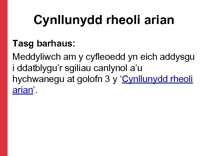 Cynllunydd rheoli arian Tasg barhaus: Meddyliwch am y cyfleoedd yn eich addysgu i ddatblygu’r