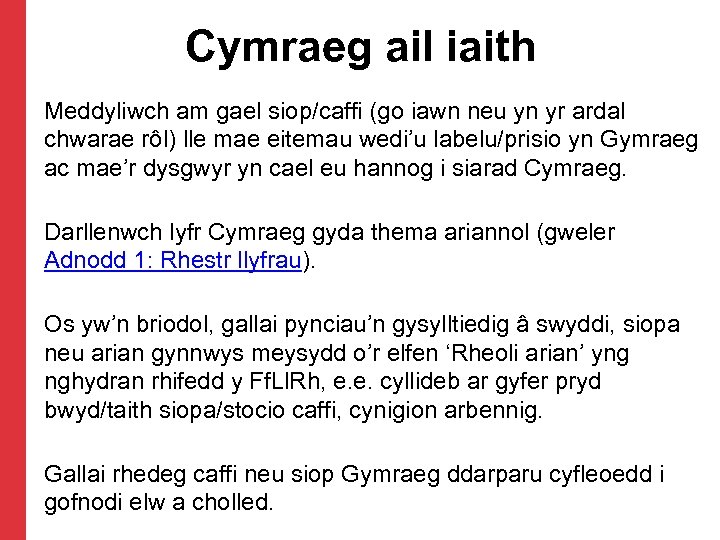 Cymraeg ail iaith Meddyliwch am gael siop/caffi (go iawn neu yn yr ardal chwarae