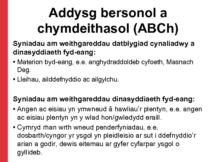 Addysg bersonol a chymdeithasol (ABCh) Syniadau am weithgareddau datblygiad cynaliadwy a dinasyddiaeth fyd-eang: •