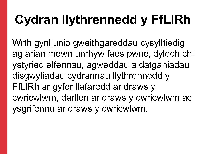 Cydran llythrennedd y Ff. Ll. Rh Wrth gynllunio gweithgareddau cysylltiedig ag arian mewn unrhyw