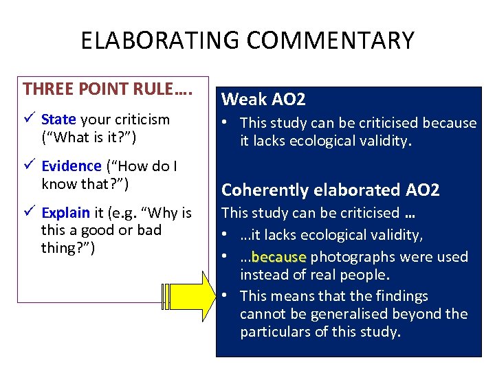 ELABORATING COMMENTARY THREE POINT RULE…. ü State your criticism (“What is it? ”) ü