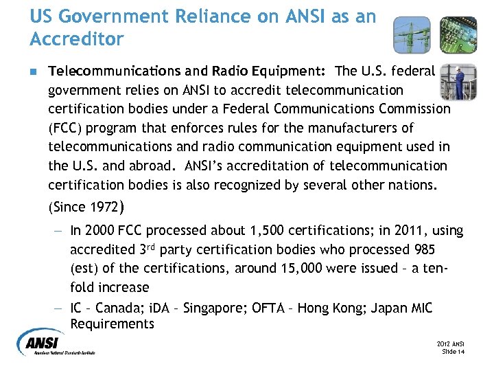 US Government Reliance on ANSI as an Accreditor n Telecommunications and Radio Equipment: The
