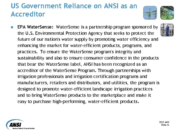 US Government Reliance on ANSI as an Accreditor n EPA Water. Sense: Water. Sense