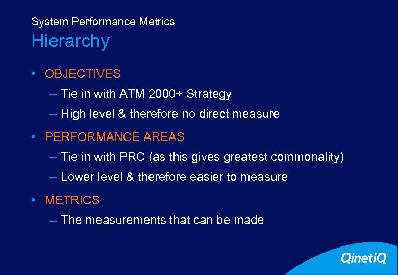 System Performance Metrics Hierarchy • OBJECTIVES – Tie in with ATM 2000+ Strategy –