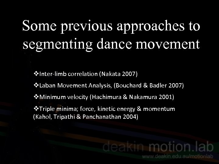 Some previous approaches to segmenting dance movement v. Inter-limb correlation (Nakata 2007) v. Laban