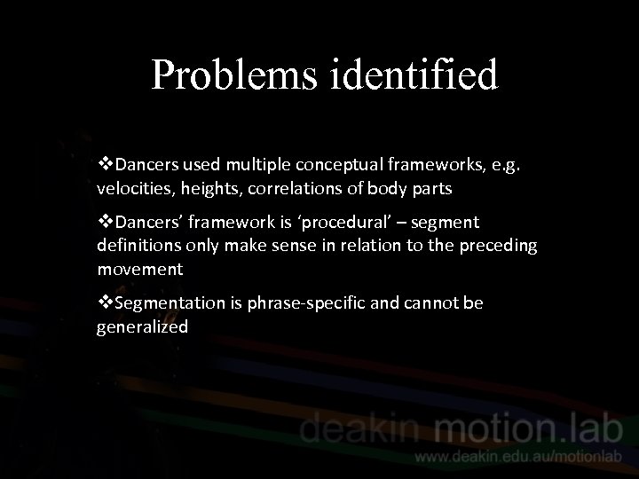 Problems identified v. Dancers used multiple conceptual frameworks, e. g. velocities, heights, correlations of