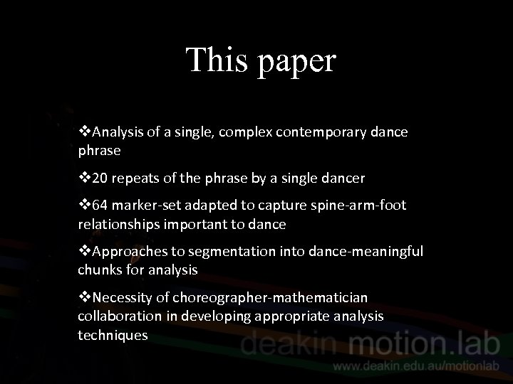 This paper v. Analysis of a single, complex contemporary dance phrase v 20 repeats