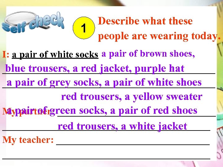 Describe what these 1 people are wearing today. I: a pair of white socks