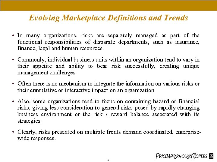 The Market Continuum - How do you view risk? Evolving Marketplace Definitions and Trends