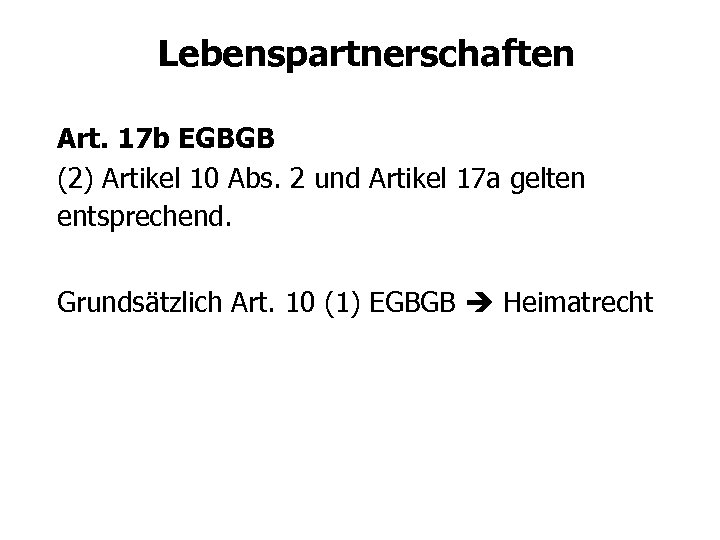 Lebenspartnerschaften Art. 17 b EGBGB (2) Artikel 10 Abs. 2 und Artikel 17 a