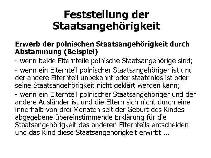 Feststellung der Staatsangehörigkeit Erwerb der polnischen Staatsangehörigkeit durch Abstammung (Beispiel) - wenn beide Elternteile
