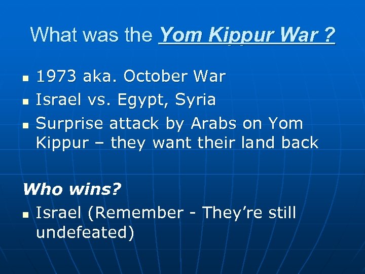 What was the Yom Kippur War ? n n n 1973 aka. October War