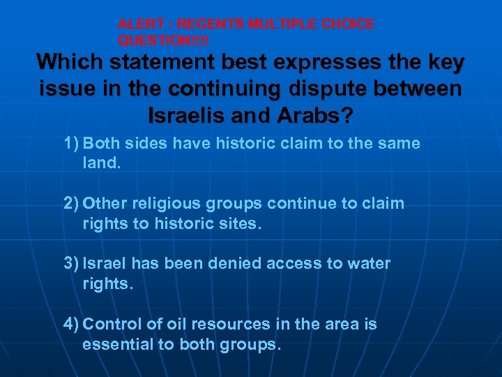 ALERT : REGENTS MULTIPLE CHOICE QUESTION!!!! Which statement best expresses the key issue in