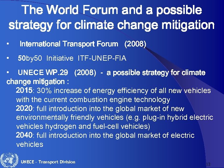 The World Forum and a possible strategy for climate change mitigation • International Transport