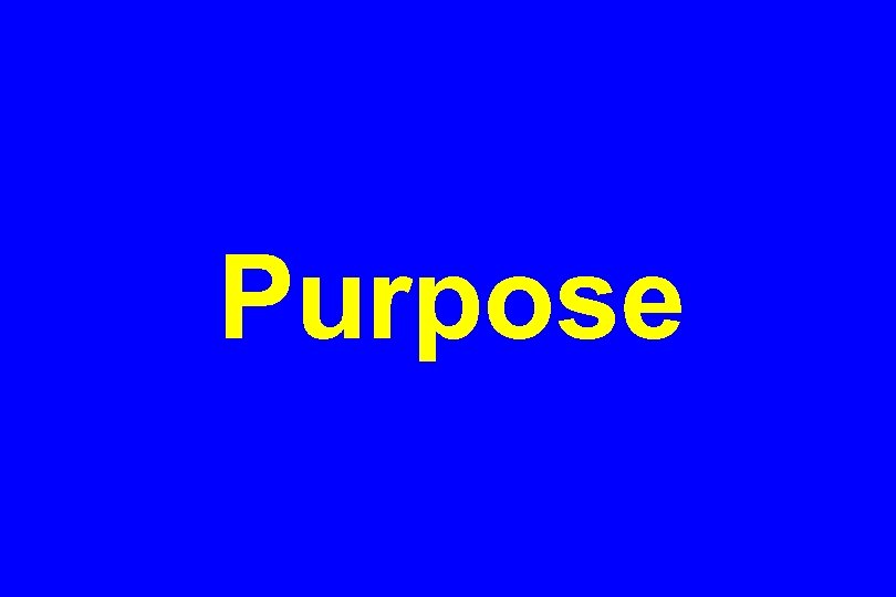 Purpose 