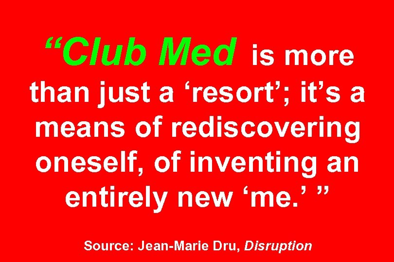 “Club Med is more than just a ‘resort’; it’s a means of rediscovering oneself,