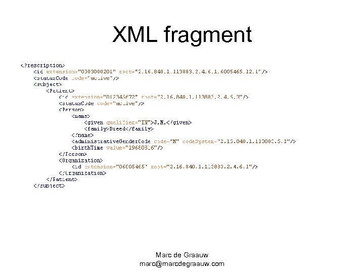 XML fragment Marc de Graauw marc@marcdegraauw. com 