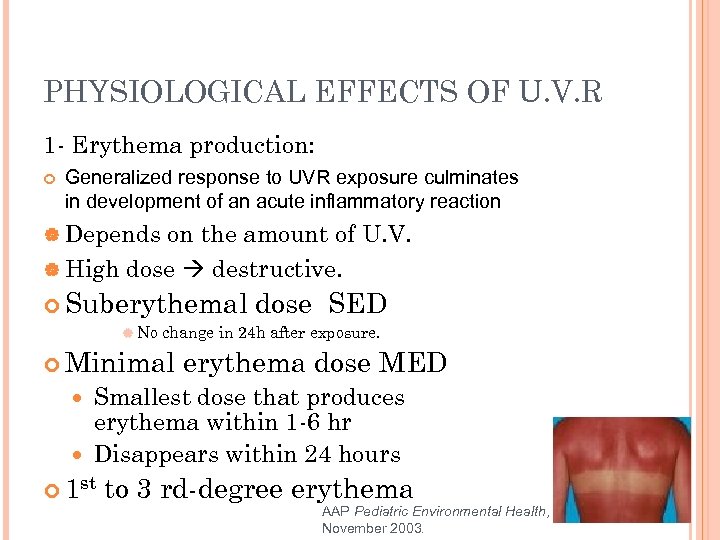 PHYSIOLOGICAL EFFECTS OF U. V. R 1 - Erythema production: Generalized response to UVR