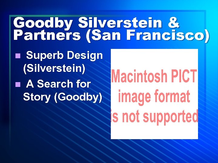 Goodby Silverstein & Partners (San Francisco) Superb Design (Silverstein) n A Search for Story