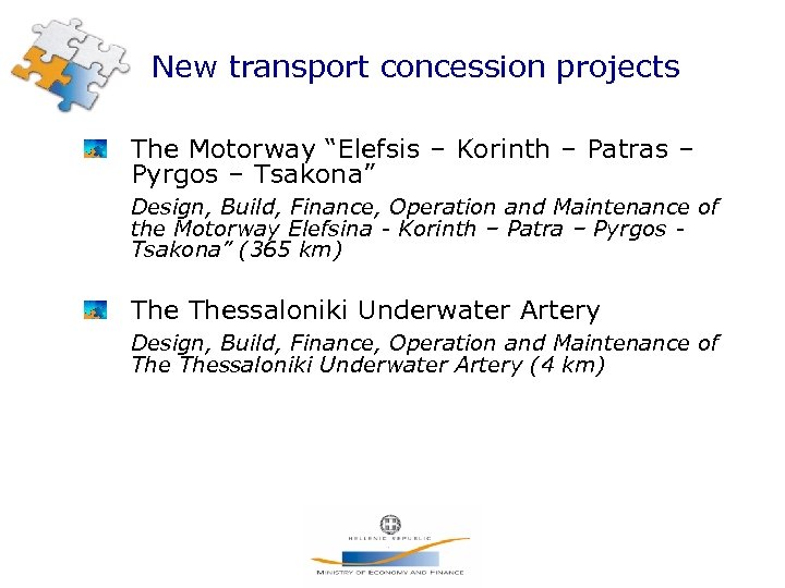 New transport concession projects The Motorway “Elefsis – Korinth – Patras – Pyrgos –