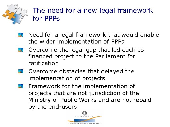 The need for a new legal framework for PPPs Need for a legal framework