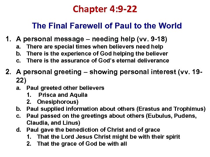 Chapter 4: 9 -22 The Final Farewell of Paul to the World 1. A