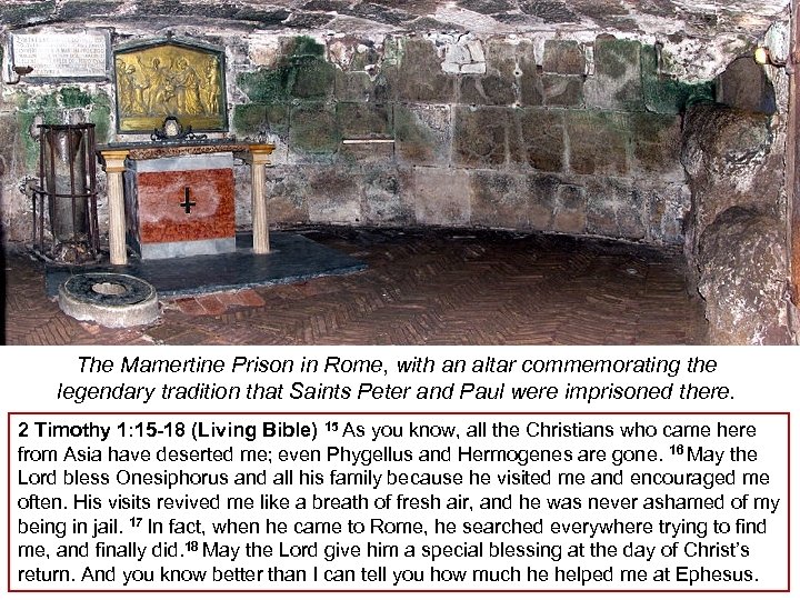 The Mamertine Prison in Rome, with an altar commemorating the legendary tradition that Saints