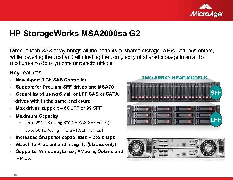 HP Storage. Works MSA 2000 sa G 2 Direct-attach SAS array brings all the