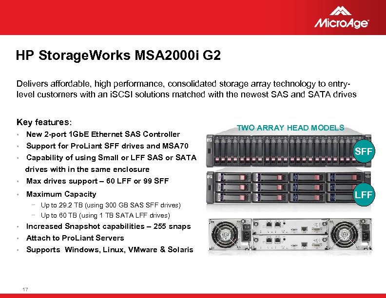 HP Storage. Works MSA 2000 i G 2 Delivers affordable, high performance, consolidated storage