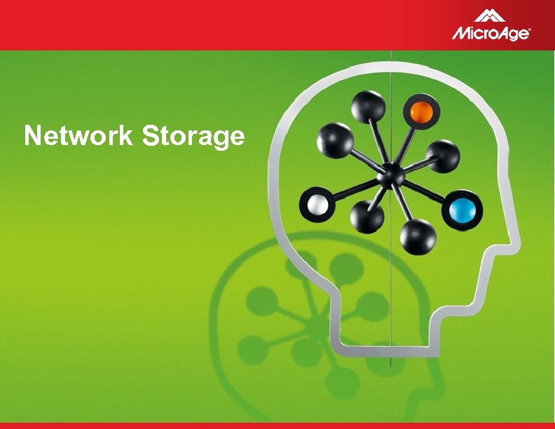 Network Storage © 2006 Micro. Age 