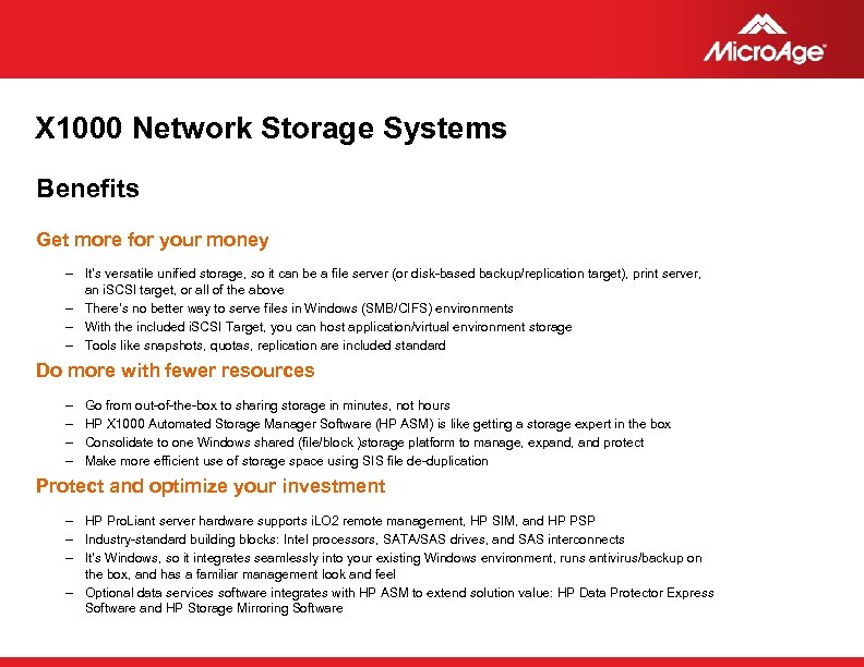X 1000 Network Storage Systems Benefits Get more for your money – It’s versatile