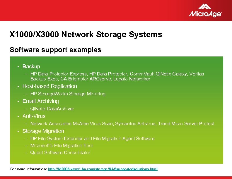 X 1000/X 3000 Network Storage Systems Software support examples • Backup − • Host-based