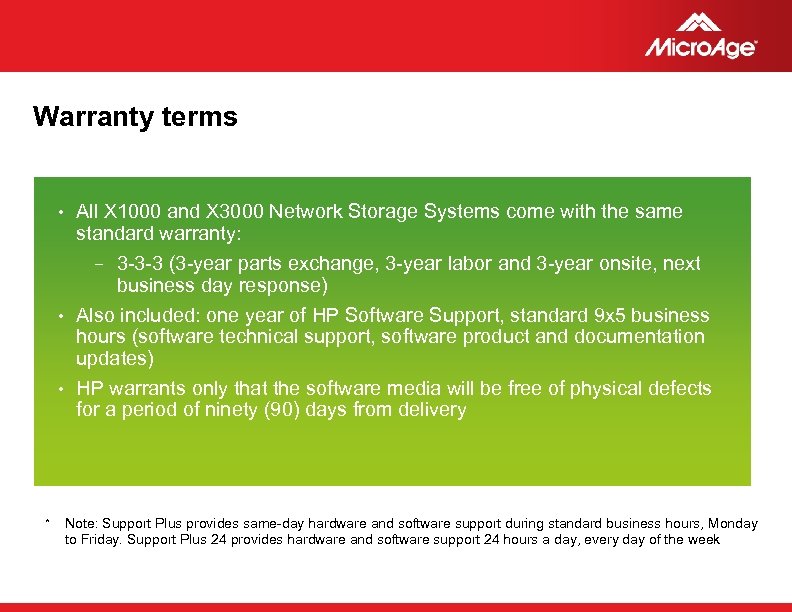 Warranty terms All X 1000 and X 3000 Network Storage Systems come with the