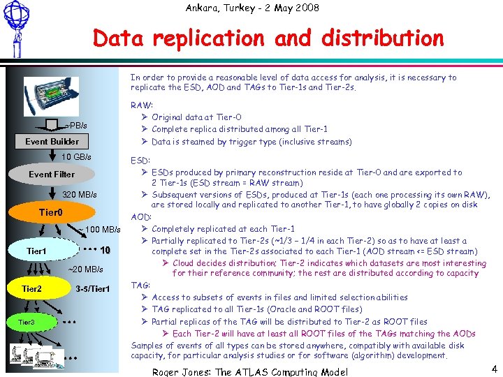 Ankara, Turkey - 2 May 2008 Data replication and distribution In order to provide