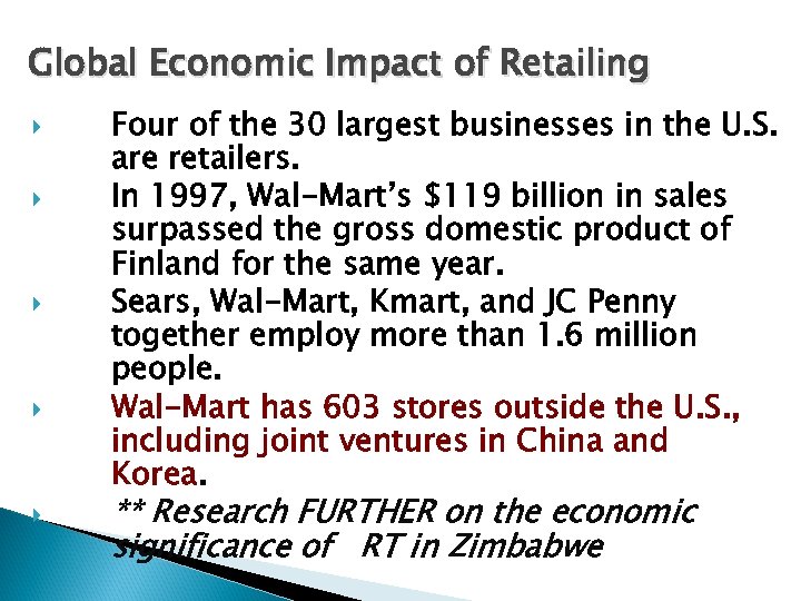 Global Economic Impact of Retailing Four of the 30 largest businesses in the U.