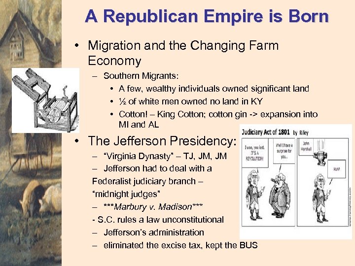 A Republican Empire is Born • Migration and the Changing Farm Economy – Southern