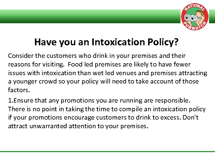 Have you an Intoxication Policy? Consider the customers who drink in your premises and