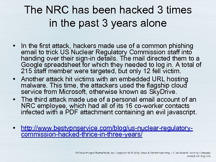 The NRC has been hacked 3 times in the past 3 years alone •