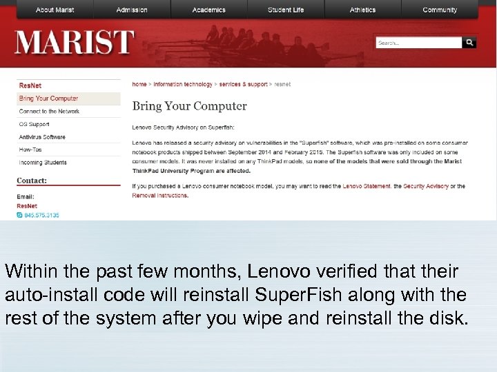 Within the past few months, Lenovo verified that their auto-install code will reinstall Super.