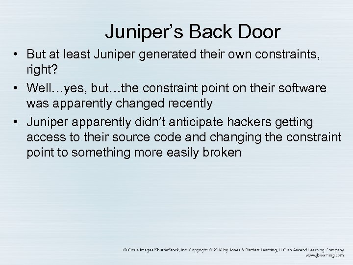 Juniper’s Back Door • But at least Juniper generated their own constraints, right? •