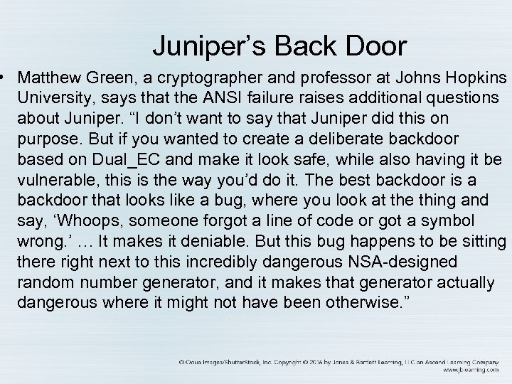 Juniper’s Back Door • Matthew Green, a cryptographer and professor at Johns Hopkins University,