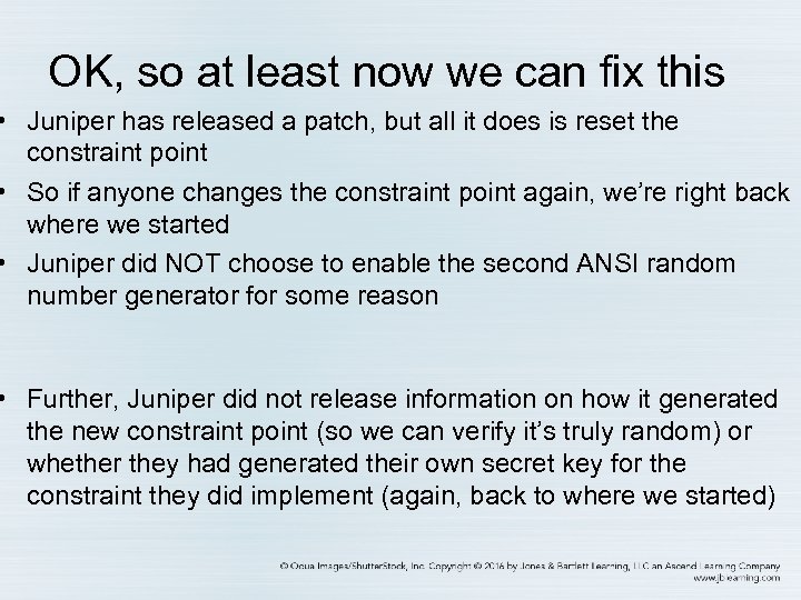 OK, so at least now we can fix this • Juniper has released a
