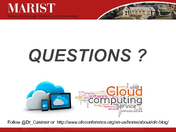 School of Computer Science and Mathematics QUESTIONS ? Follow @Dr_Casimer or http: //www. ofcconference.