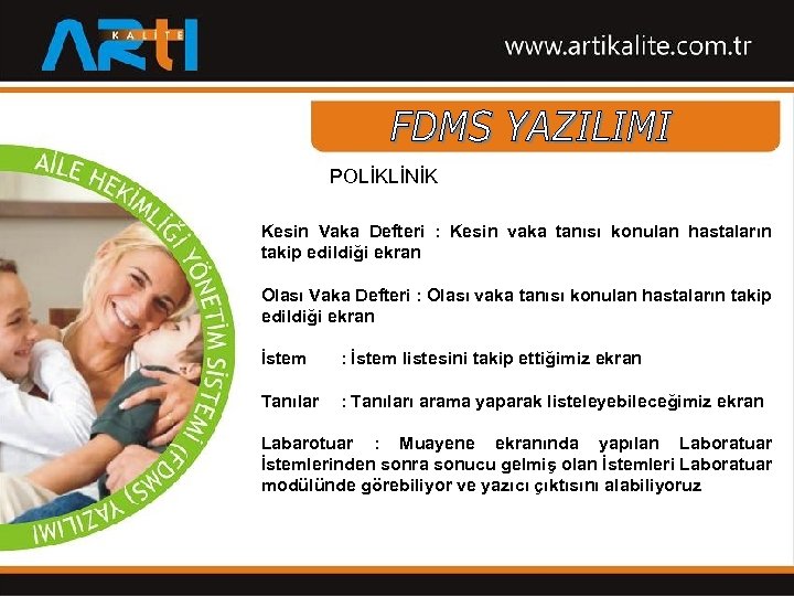 POLİKLİNİK Kesin Vaka Defteri : Kesin vaka tanısı konulan hastaların takip edildiği ekran Olası