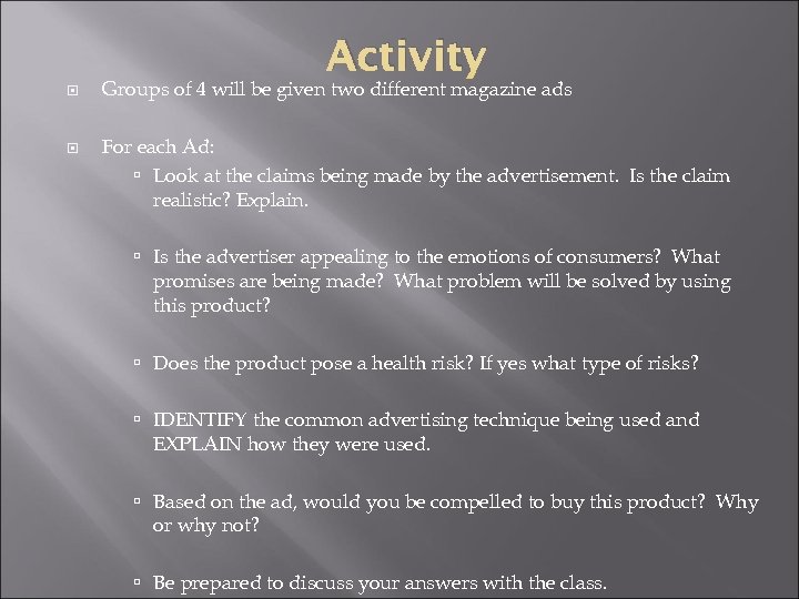 Activity Groups of 4 will be given two different magazine ads For each Ad: