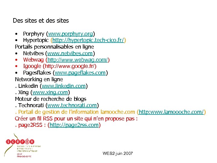 Des sites et des sites • Porphyry (www. porphyry. org) • Hypertopic (http: //hypertopic.